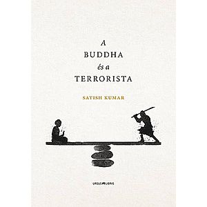 Satish Kumar - A Buddha és a terrorista kép