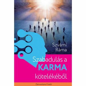 Szvámí Ráma - Szabadulás a karma kötelékéből kép