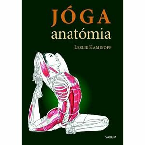 Leslie Kaminoff - Jóga anatómia kép