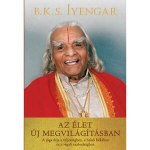 B. K. S. Iyengar - Az élet új megvilágításban kép