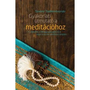 Szvámí Tadátmánanda - Gyakorlati útmutató a meditációhoz kép