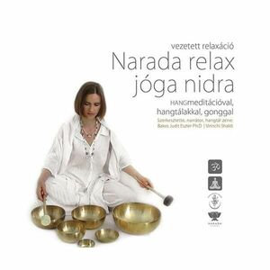 Virinchi Shakti: NARADA RELAX JÓGA NIDRA HANGTÁLAKKAL kép