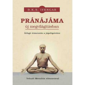 B. K. S. Iyengar - Pránájáma új megvilágításban kép