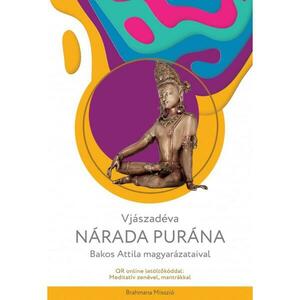 Vjászadéva - Bakos Attila - Nárada Purána kép