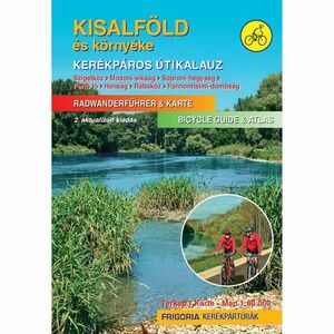 Cartographia Kisalföld és környéke kerékpáros útikalauz, Szigetköz, Fertő tó, Hanság, Rábaköz kép