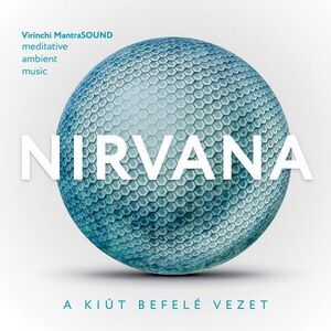 VIRINCHI MANTRASOUND - Nirvana | A kiút befelé vezet | meditatív ambient zene MP3 kép