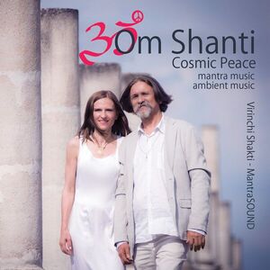 VIRINCHI MANTRASOUND - OM SHANTI | Meditációs ambient zene, meditatív frekvenciák mantrái MP3 kép