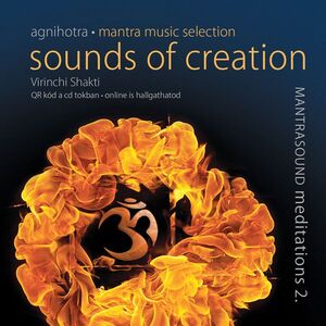 VIRINCHI MANTRASOUND - Sounds of Creation | meditációs zene, teremtés mantrák MP3 kép