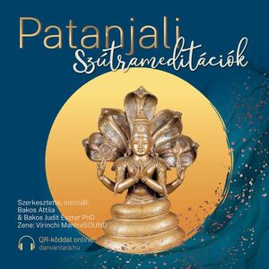 Dr. Bakos Judit Eszter - Bakos Attila: Patanjali Szútrameditációk MP3 kép