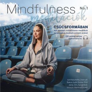 Dr. Bakos Judit Eszter: Mindfulness meditációk 1. | Csúcsformában MP3 kép
