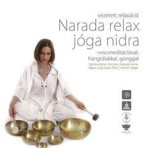 Dr. Bakos Judit Eszter – Virinchi mantraSOUND: Narada Relax jóga nidra | vezetett relaxáció hangtálakkal MP3 kép